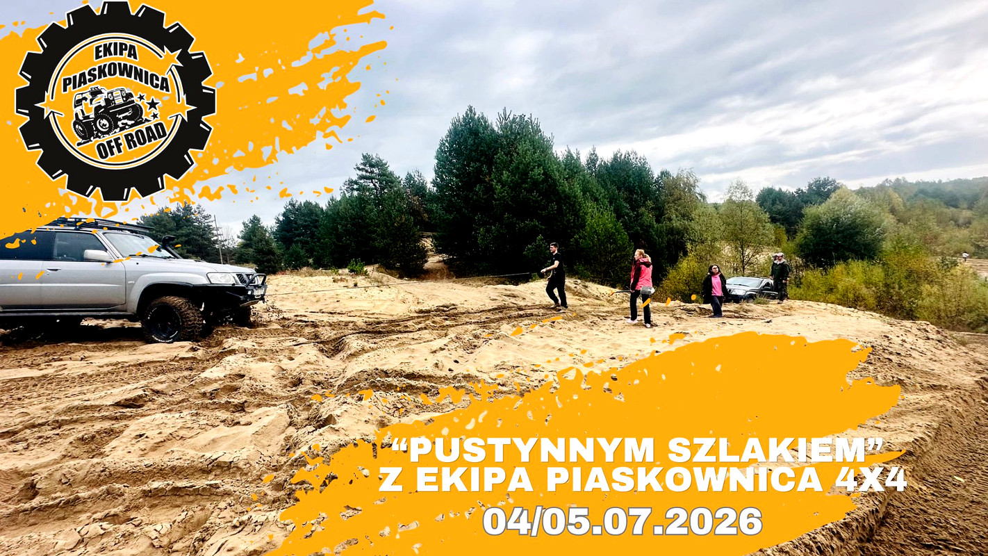 "Pustynnym Szlakiem" Z Ekipa Piaskownica 4x4  - 04.07-05.07.2026