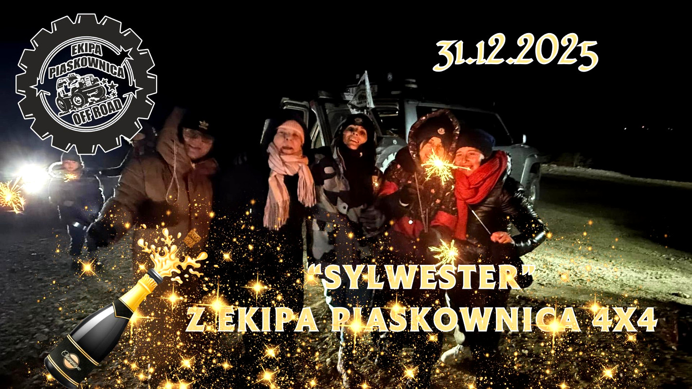 "Sylwester" Z Ekipa Piaskownica 4x4- 31.12.2025