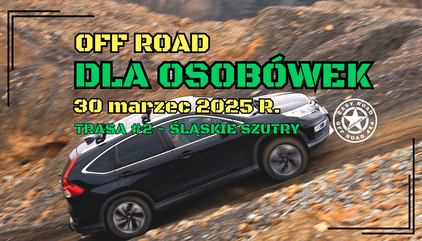 30.03.2025 R. Offroad Dla Osobówek- Śląskie Szutry
