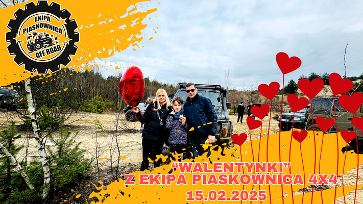 "WALENTYNKI" z Ekipa Piaskownica 4x4 -15.02.2025