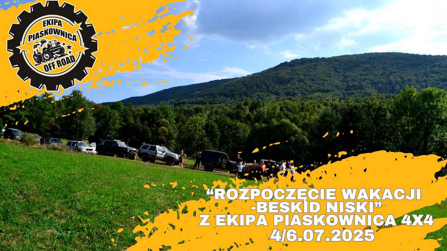 "Rozpoczęcie Wakacji-Beskid Niski" Z Ekipa Piaskownica 4x4  - 04.07-06