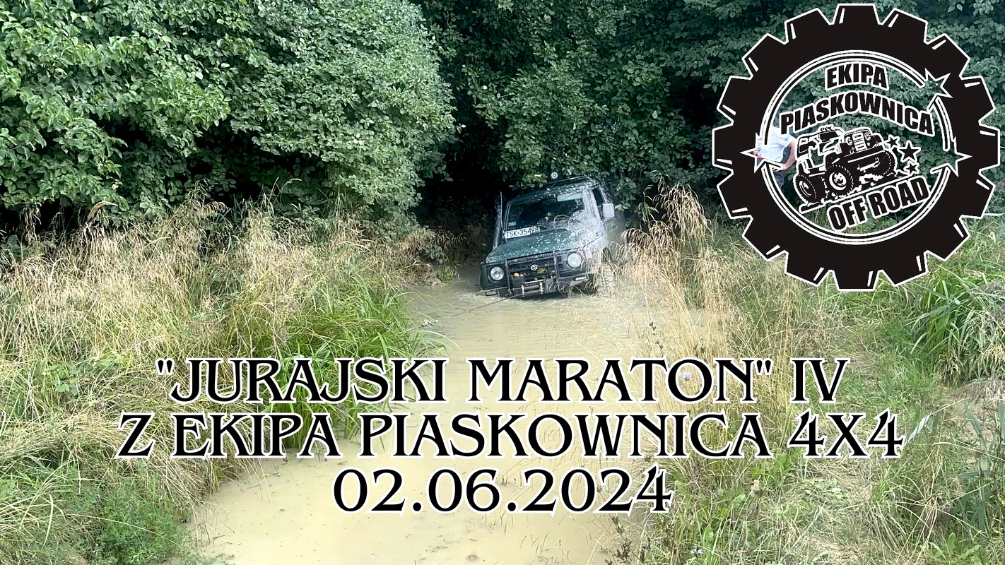 "Jurajski Maraton" Iv Z Ekipa Piaskownica 4x4  - 02.06.2024