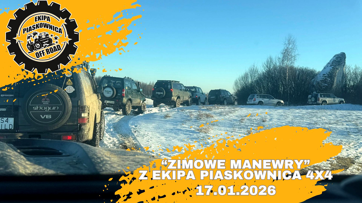 "Zimowe Manewry" Z Ekipa Piaskownica 4x4 - 17.01.2026