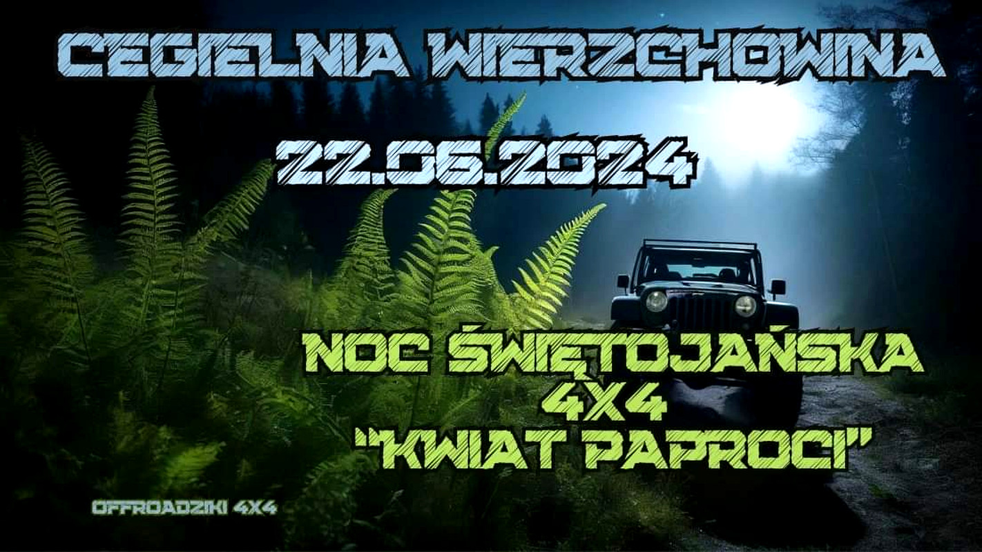 Noc Świętojańska 4x4 "Kwiat Paproci"