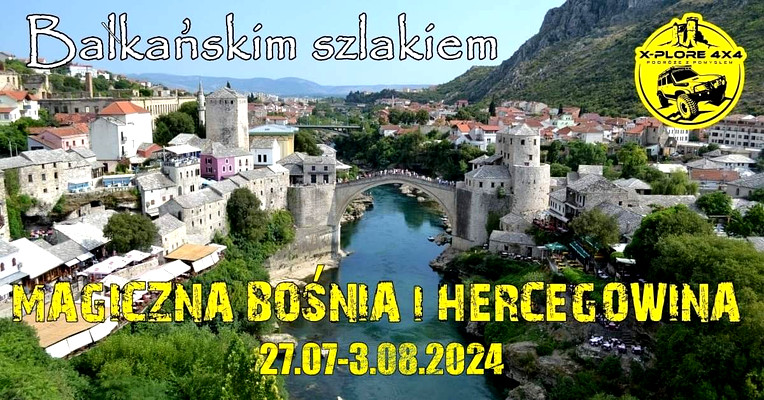 Magiczna BOŚNIA I HERCEGOWINA. Zachód. Rodzinne wakacje 4x4