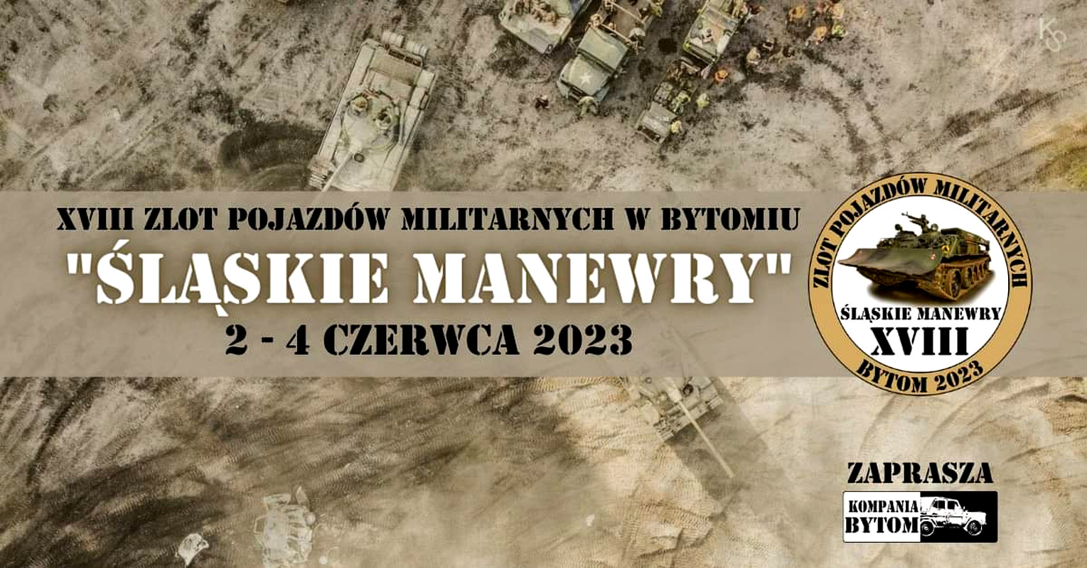 Xviii Zlot Pojazdów Militarnych W Bytomiu "Śląskie Manewry"
