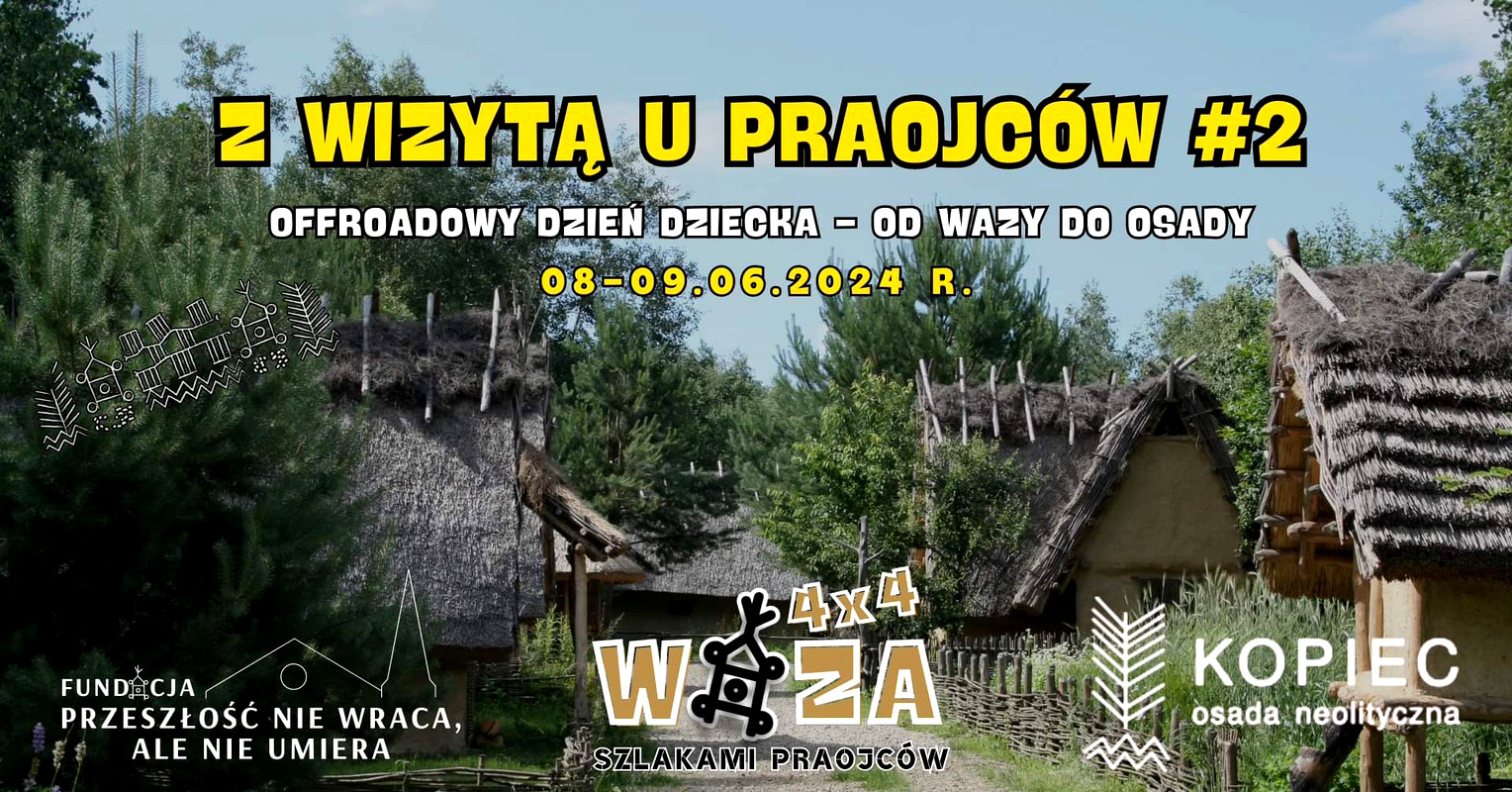 Z Wizytą U Praojców #2 "Od Wazy Do Osady" Offroadowy Dzień Dziecka