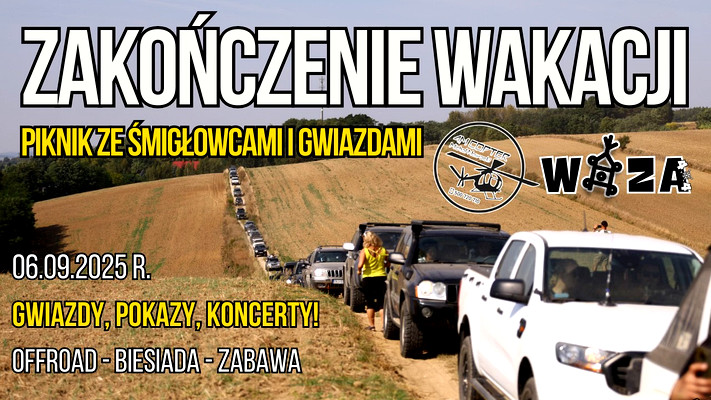 OFFROADOWE ZAKOŃCZENIE WAKACJI, PIKNIK ZE ŚMIGŁOWCAMI I GWIAZDAMI