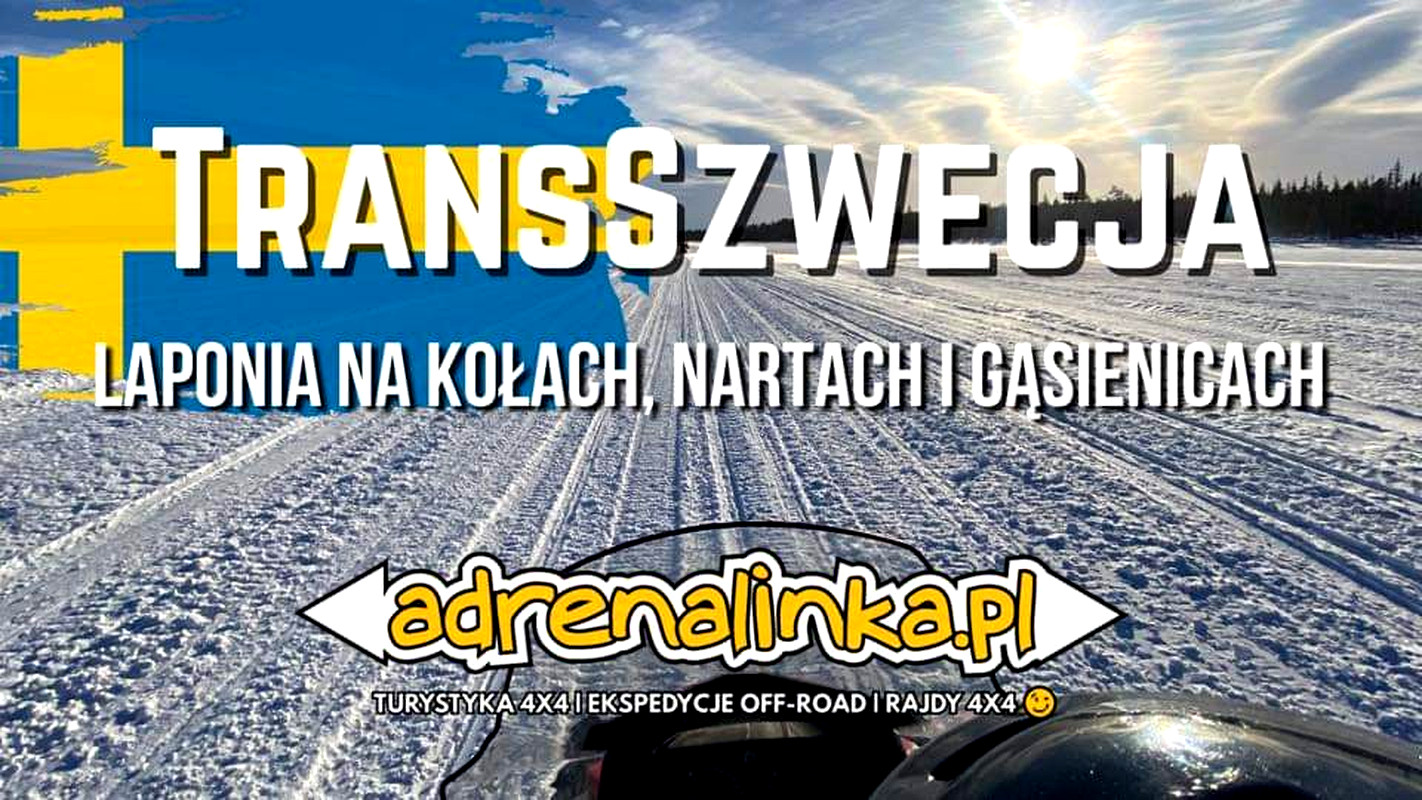 Transszwecja 4x4 / 21 Lutego - 3 Marca 2024 /