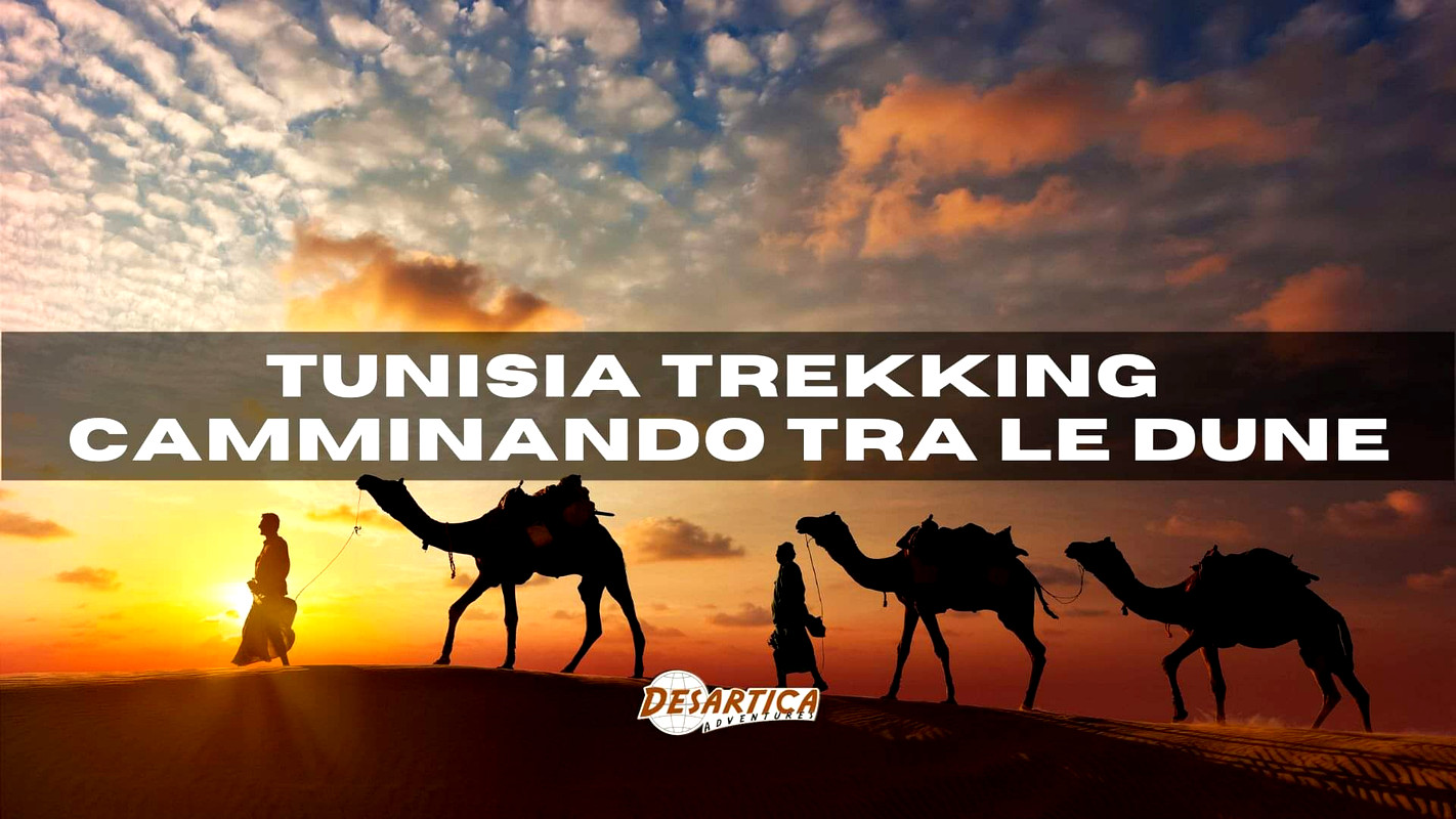 Tunisia Trekking – Camminando Tra Le Dune