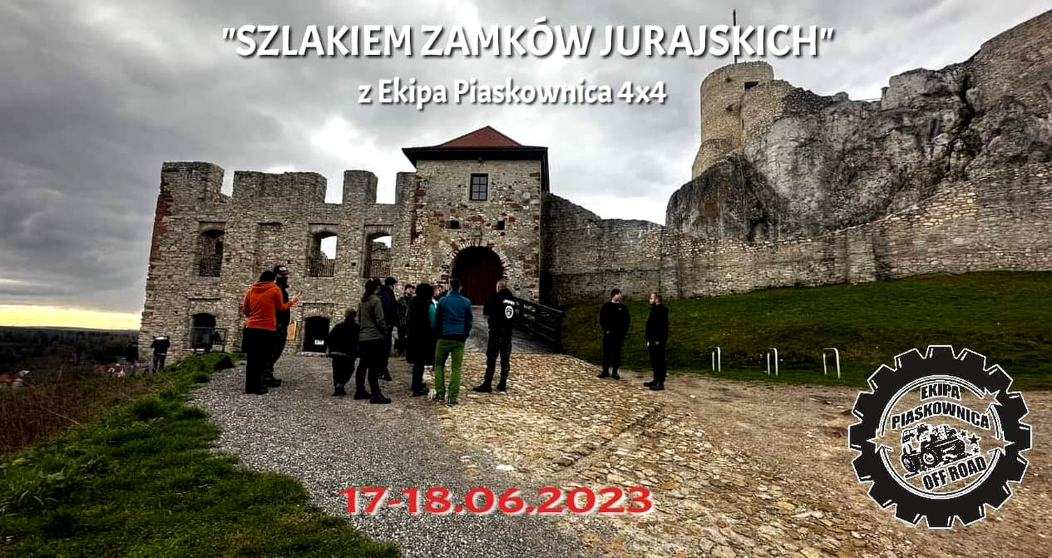 "Szlakiem Zamków Jurajskich" Z Ekipa Piaskownica 4x4 - 17-18.06.2023