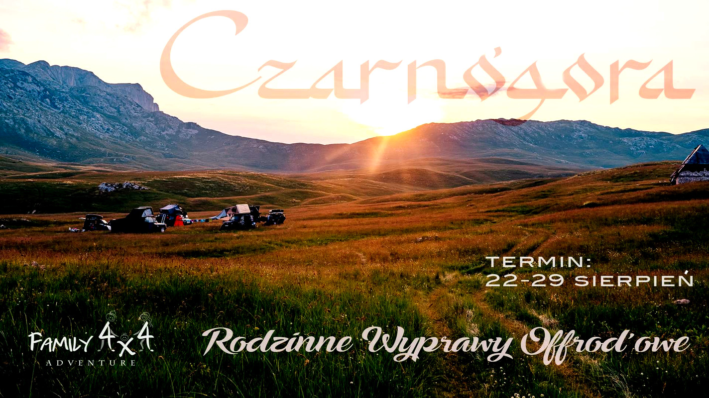 #6   Czarnogóra 2024  - Family4x4 - Rodzinne Wyprawy Offroadowe
