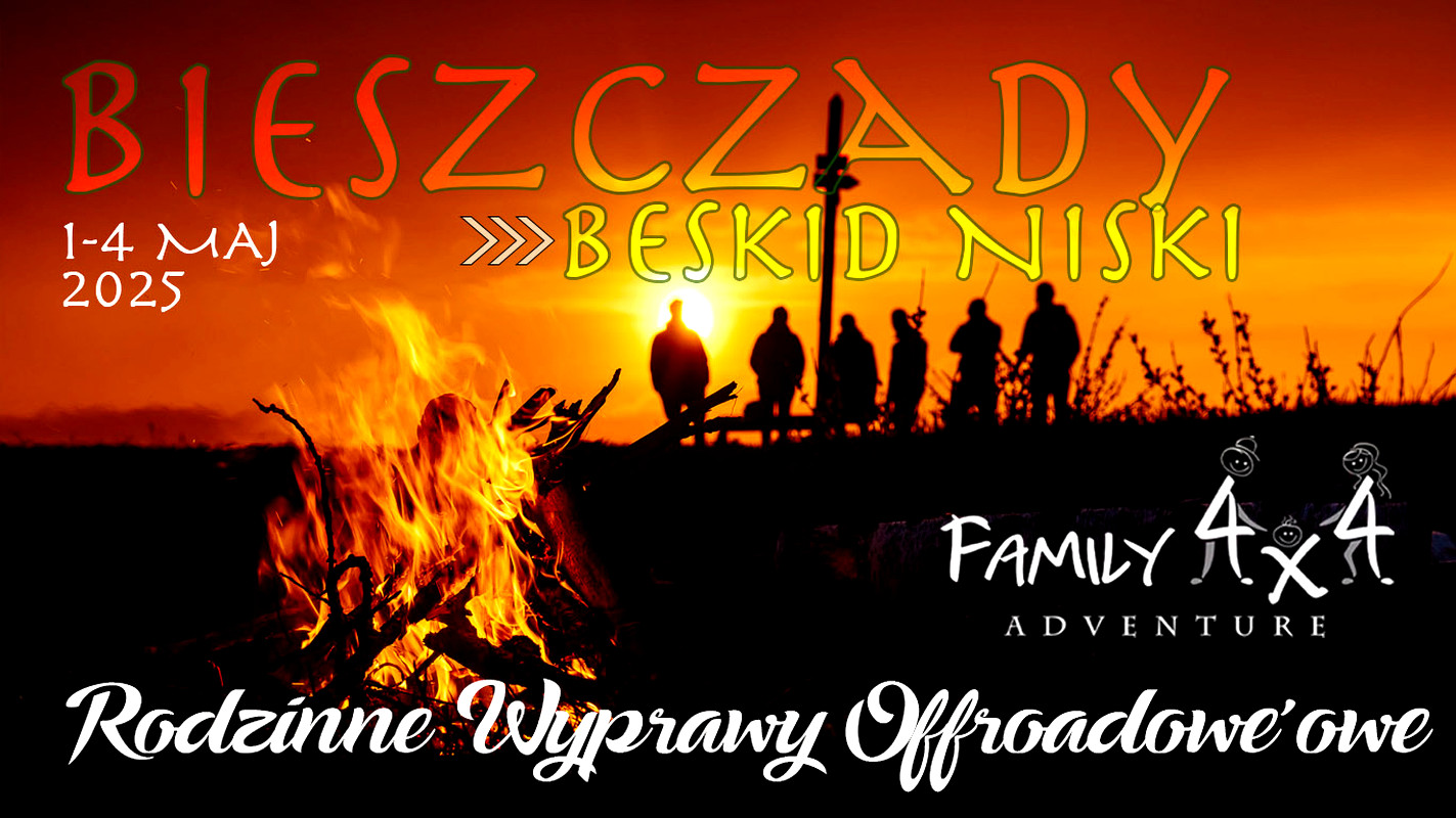 Family4x4 Pl - Bieszczadzko-Beskidzka Majówka - Rodzinne Wyprawy