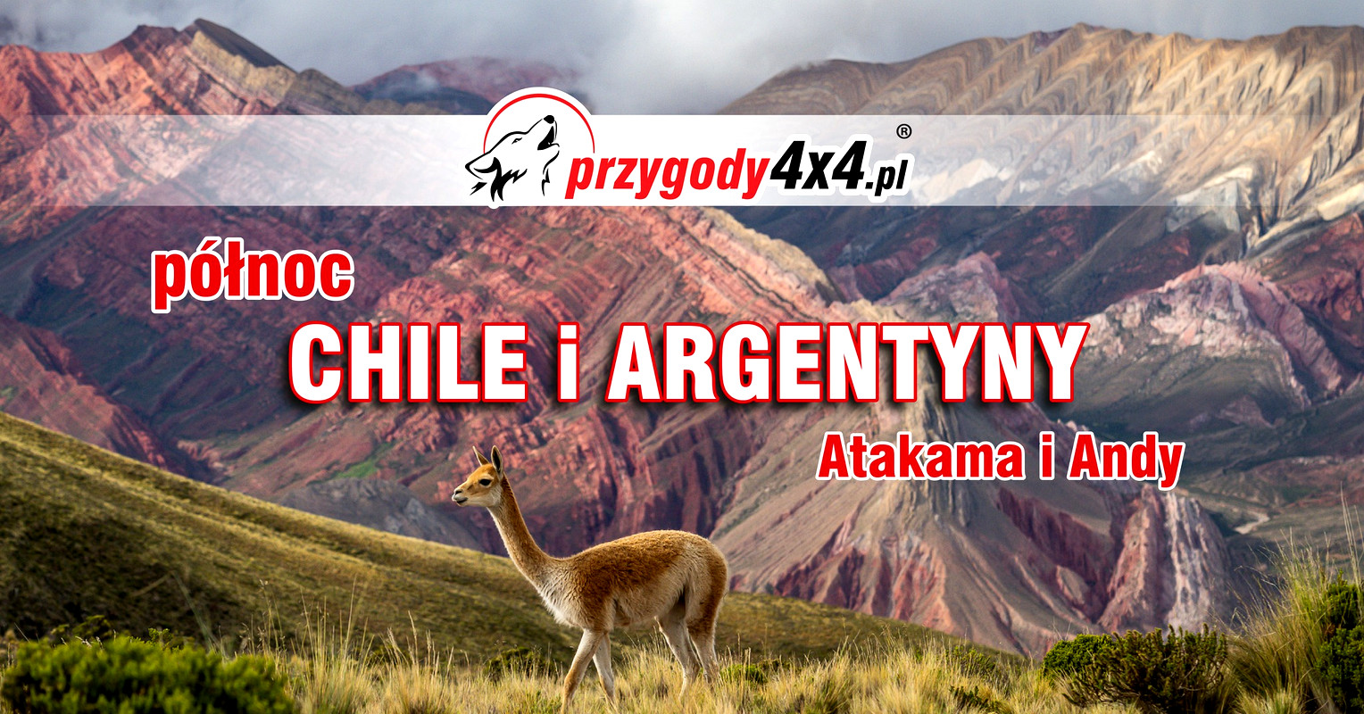 Chile, Argentyna - Północ – Atacama I Andy