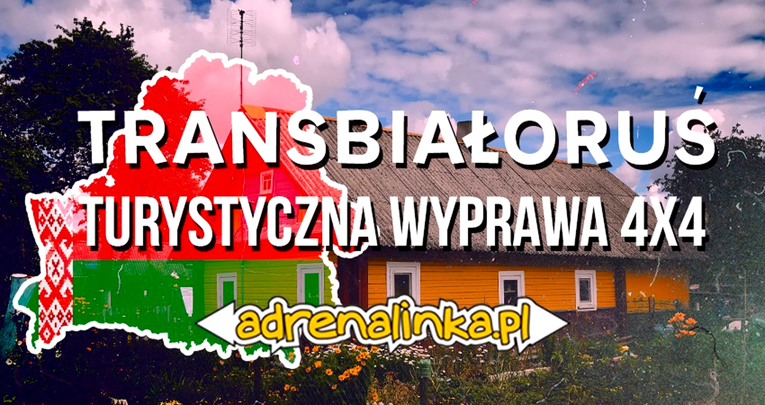 TransBiałoruś overlanding