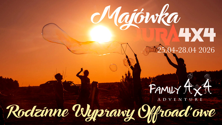 Family4x4 2026 - Jurajska Majówka 4x4 - Wyprawa Offroadowa dla Rodzin