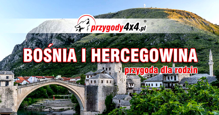 Bośnia i Hercegowina - przygoda dla rodzin