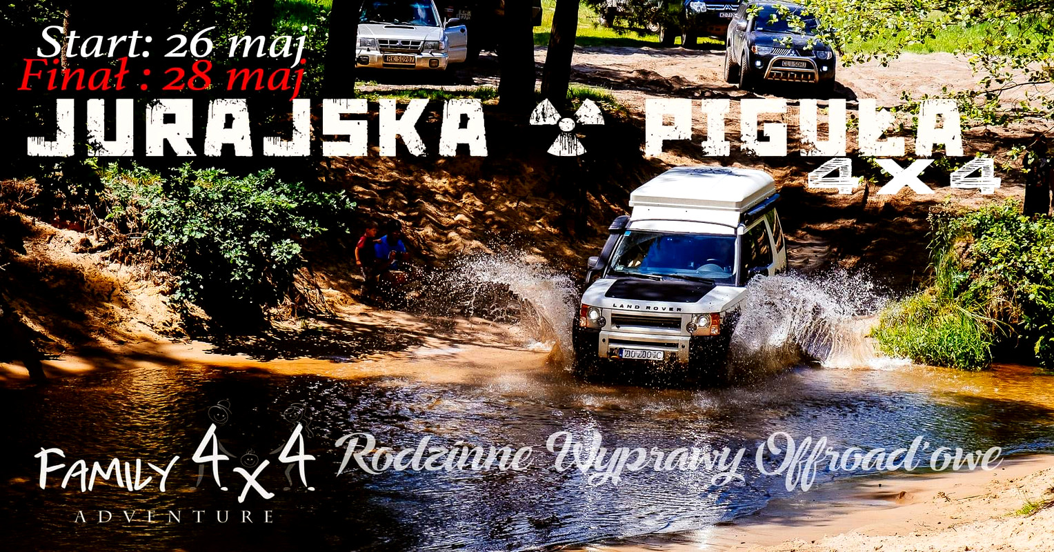 Family4x4 Pl -  Nowość - Jurajska Piguła4x4 - Wyprawa Offroadowa