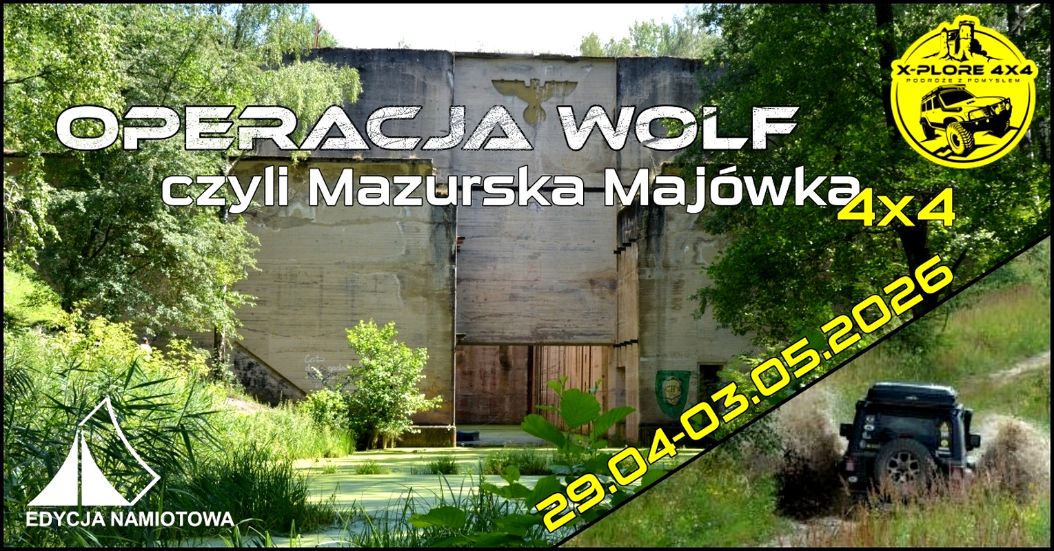 Operacja Wolf, Czyli Mazurska Majówka 4x4