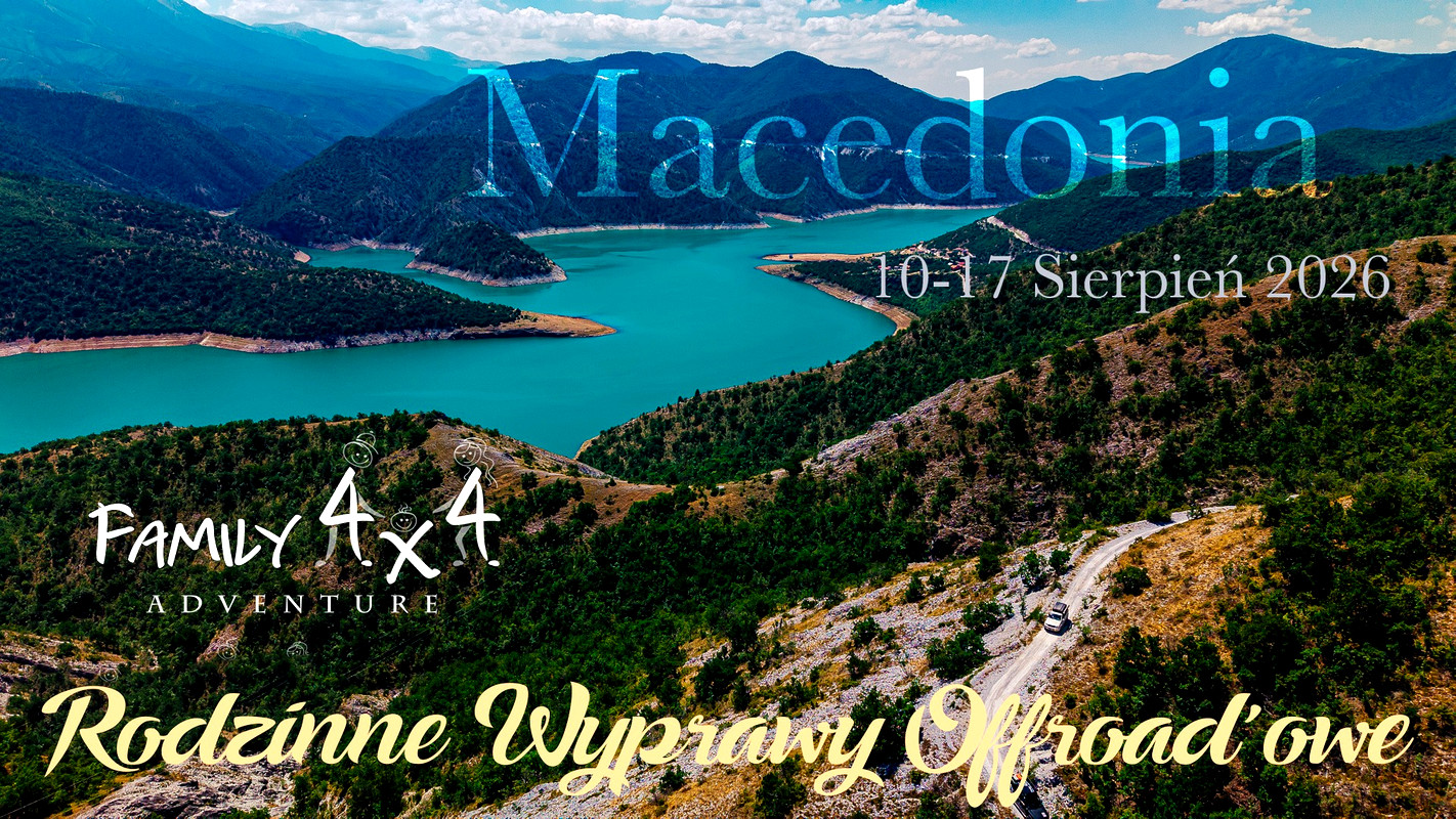 #5   Macedonia 2026   - Family4x4 - Rodzinne Wyprawy Offroadowe