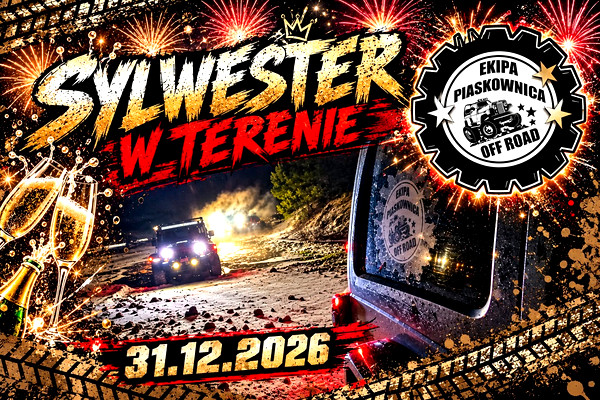 "SYLWESTER W TERENIE" z Ekipa Piaskownica 4x4  - 31.12.2026