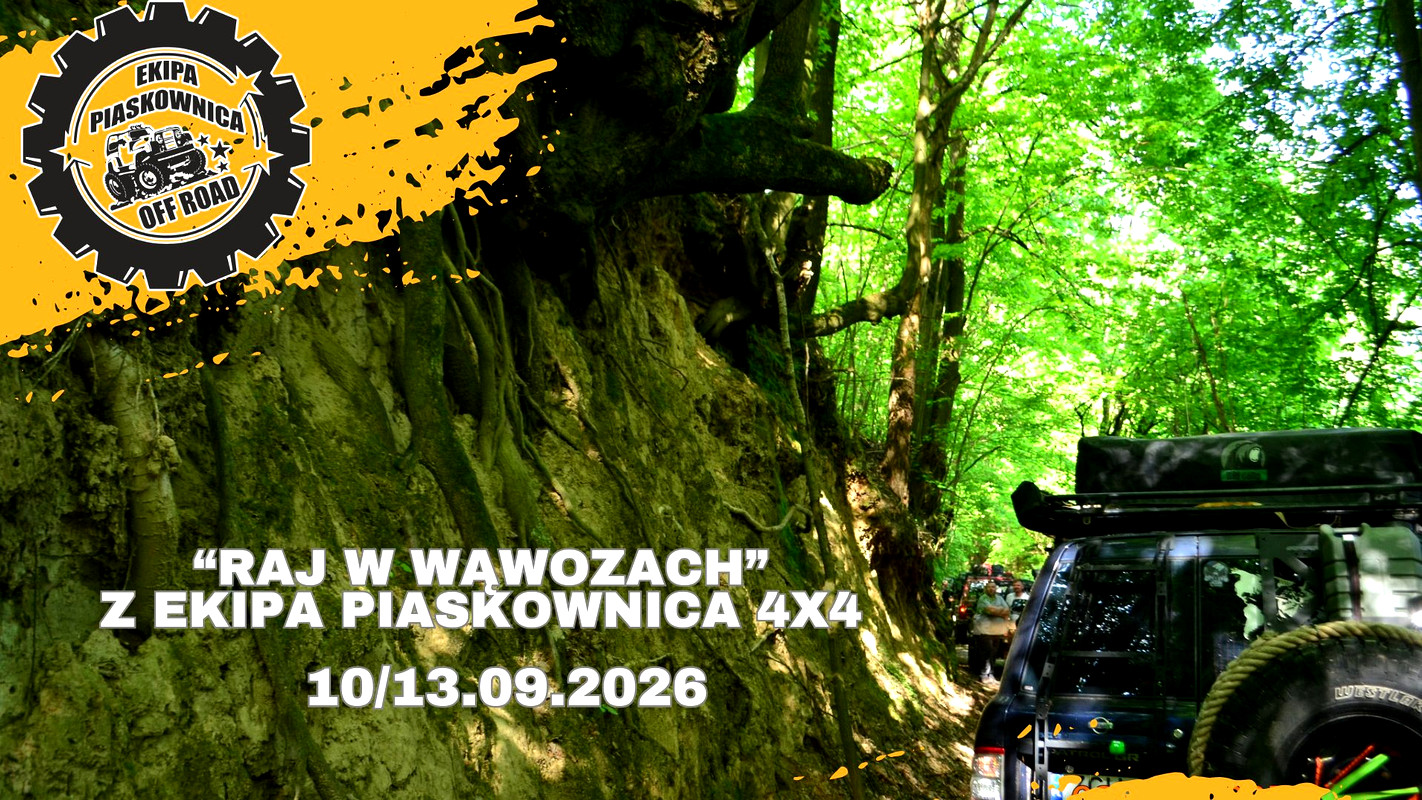 "Raj W Wąwozach" Z Ekipa Piaskownica 4x4 - 10/13.09.2026