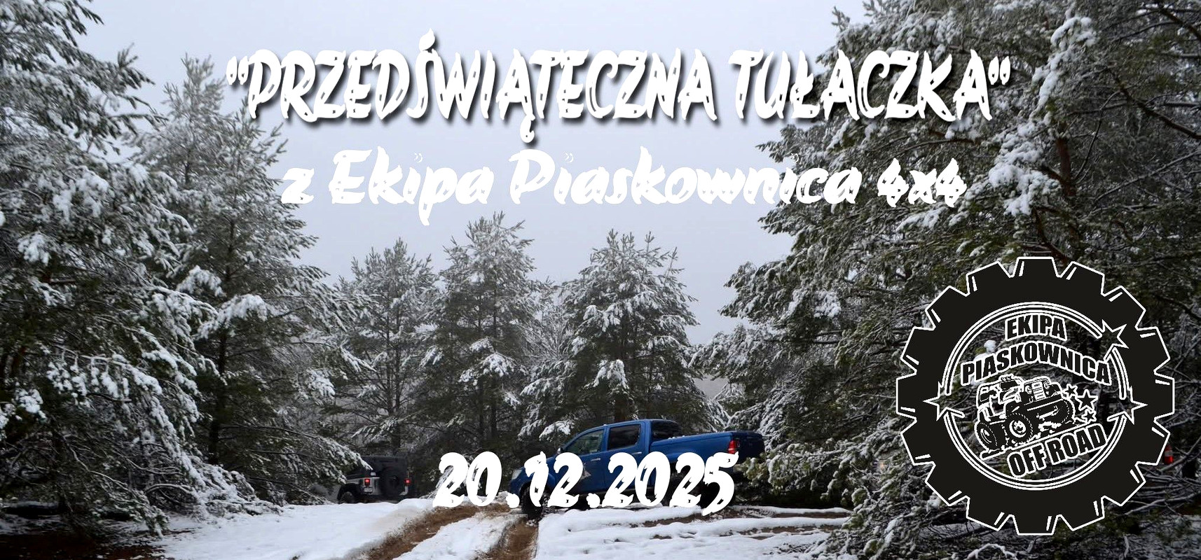 "Przedświąteczna Tułaczka" Z Ekipa Piaskownica 4x4 - 20.12.2025