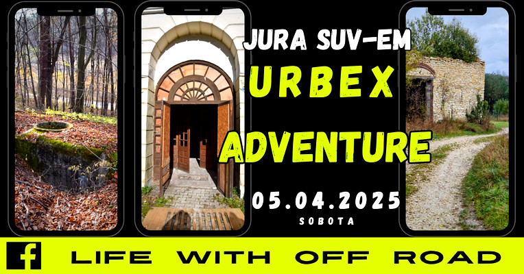 JURA SUV-em - URBEX ADVENTURE - 5.04.2025