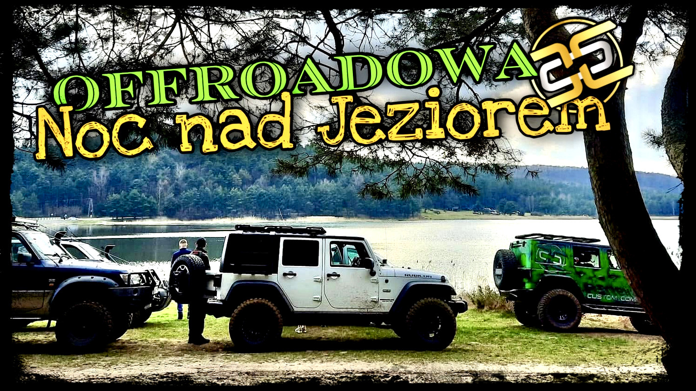 Offroadowa Noc Nad Jeziorem