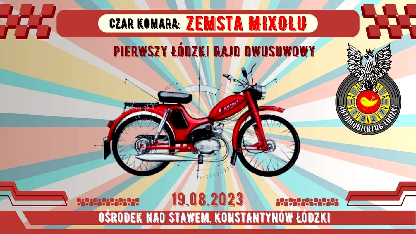 Czar Komara: Zemsta Mixolu. Pierwszy Łódzki Rajd Dwusuwowy