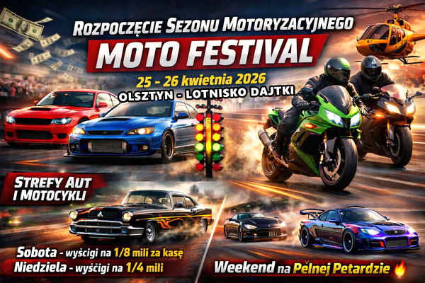 Rozpoczęcie Sezonu Motoryzacyjnego - Moto Festival - Olsztyn