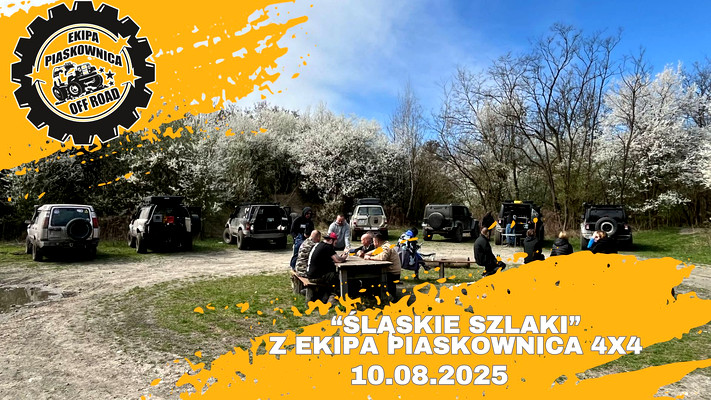 "ŚLĄSKIE SZLAKI" z Ekipa Piaskownica 4x4 - 10.08.2025