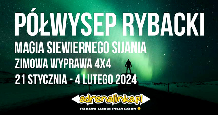 Półwysep Rybacki - magia siewiernego sijania - wyprawa 4x4