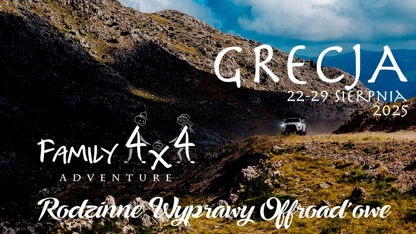 #8 Grecja - 2025  - Family4x4 - Rodzinne Wyprawy Offroadowe