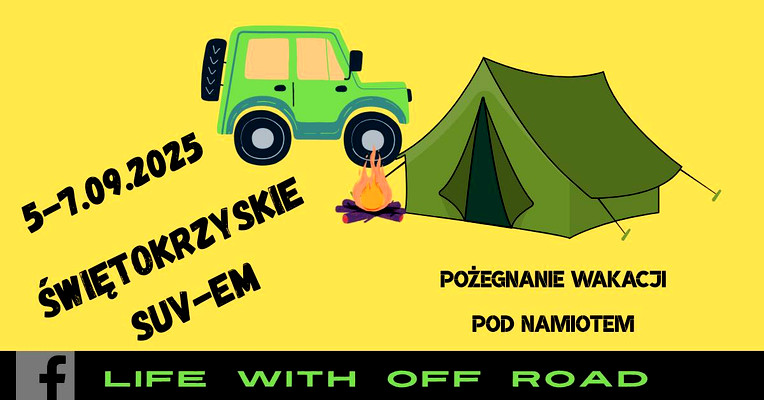 ŚWIĘTOKRZYSKIE SUV-em - WEEKEND POD NAMIOTEM - 5-7.09.2025