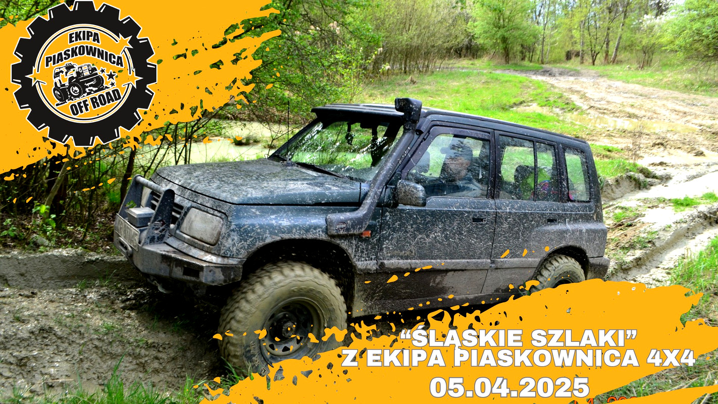 "Śląskie Szlaki" Z Ekipa Piaskownica 4x4 - 05.04.2025