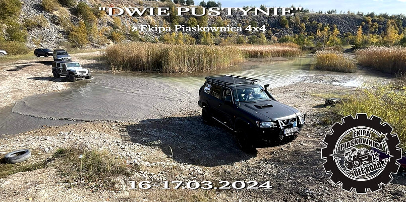 "DWIE PUSTYNIE" z Ekipa Piaskownica 4x4  - 16-17.03.2024