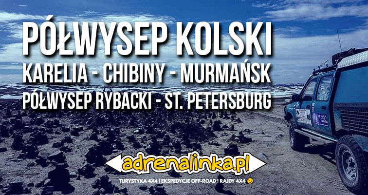 Półwysep Kolski - Przez Karelię nad Morze Barentsa