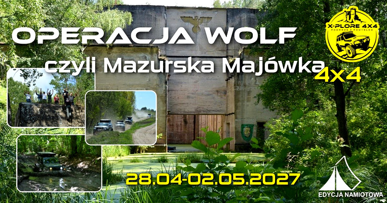Operacja WOLF, czyli Mazurska Majówka 4x4 - 28.04-02.05.2027