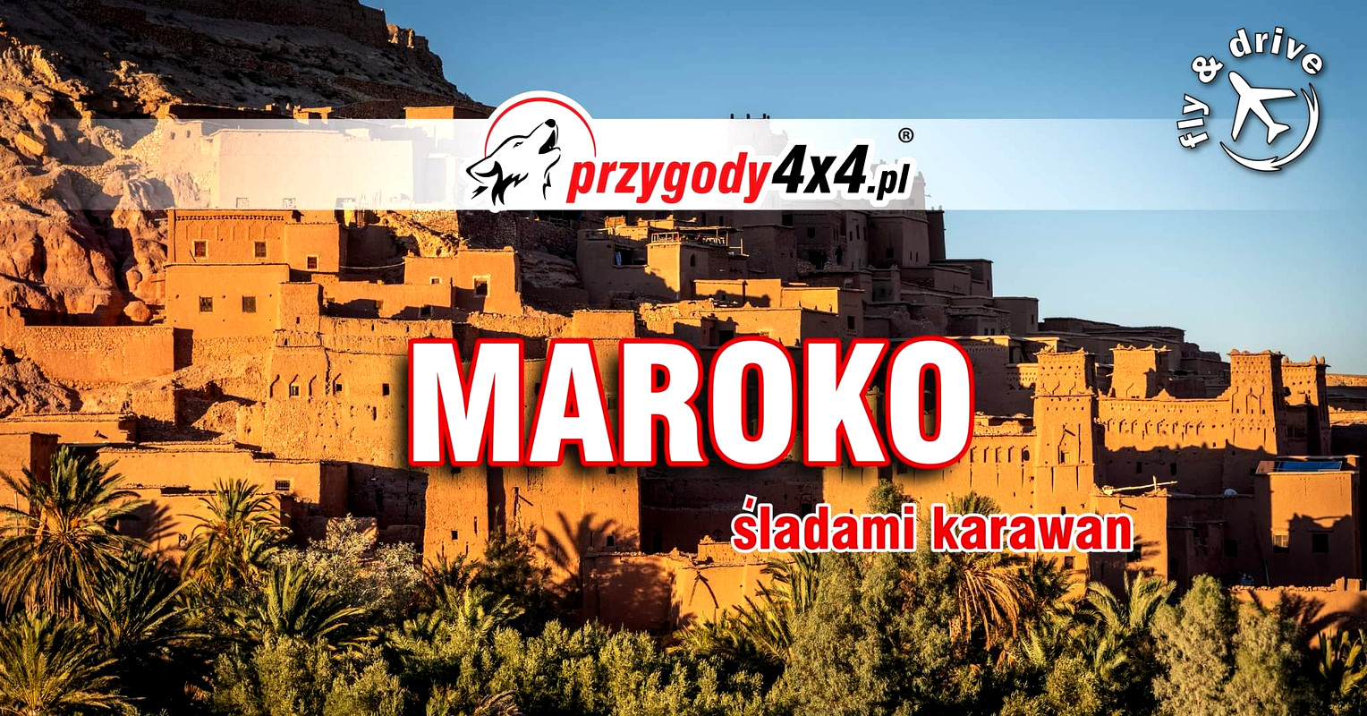 Maroko - Śladami Karawan