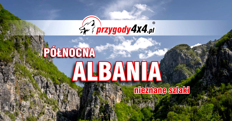 Albania północ - nieznane szlaki