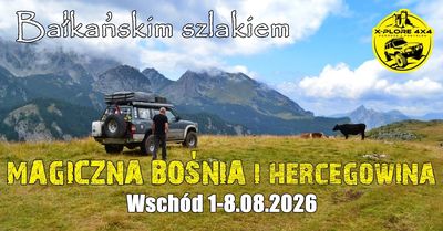 Magiczna BOŚNIA I HERCEGOWINA. WSCHÓD. Rodzinne wakacje 4x4