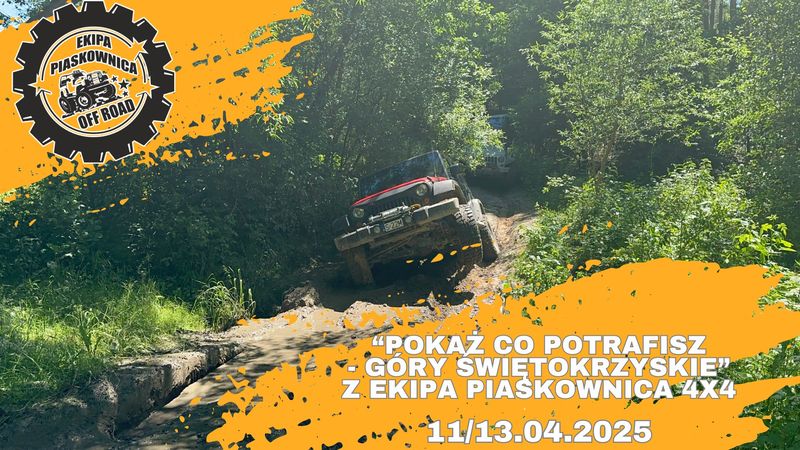 "Pokaż Co Potrafisz- Góry Świętokrzyskie" Z Ekipa Piaskownica 4x4  - 1