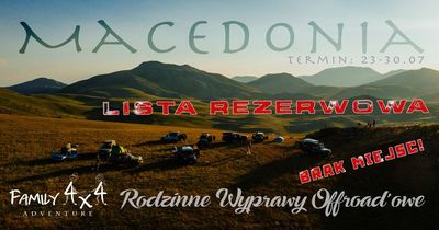 #3   Macedonia vol1  - BRAK MIEJSC - Family4x4 - Rodzinne Wyprawy Offr