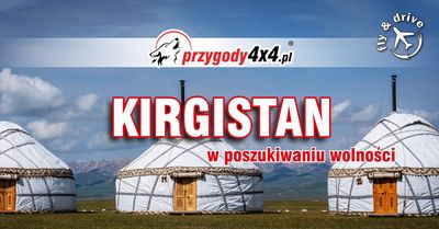 Kirgistan - w poszukiwaniu wolności