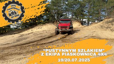 "PUSTYNNYM SZLAKIEM" z Ekipa Piaskownica 4x4  - 19.07-20.07.2024