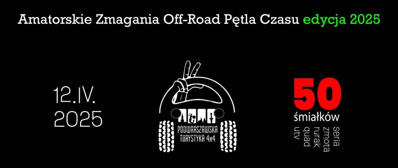 Podwarszawskie Amatorskie Zmagania Off-Road - Pętla Czasu 2025