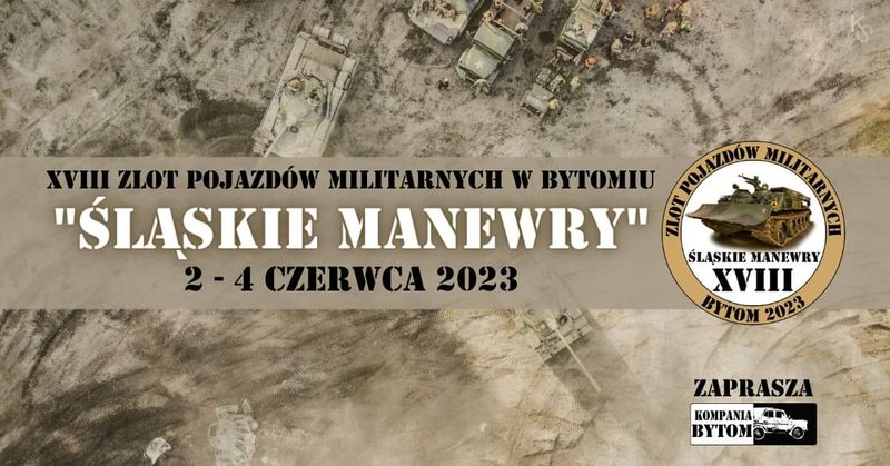 Xviii Zlot Pojazdów Militarnych W Bytomiu "Śląskie Manewry"