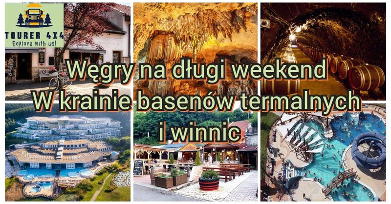 Węgry - Boże Ciało I Dzień Dziecka W Krainie Basenów Termalnych I Winn