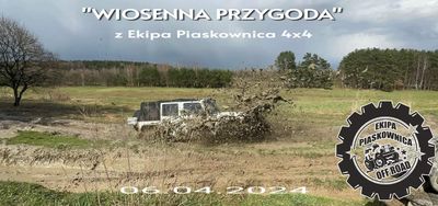 "WIOSENNA PRZYGODA" z Ekipa Piaskownica 4x4  - 06.04.2024